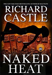 Naked Heat (Richard Castle)