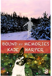 Bound by Memories (Kaje Harper)