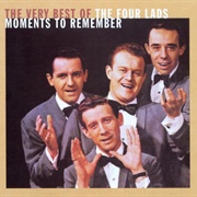 Moments to Remember - The Four Lads