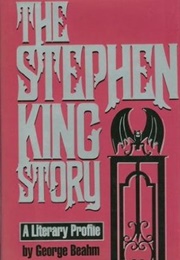 The Stephen King Story (George Beahm)