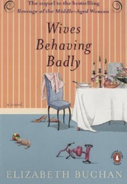 Wives Behaving Badly (Elizabeth Buchan)