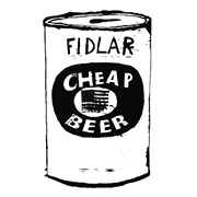 'Cheap Beer' by FIDLAR