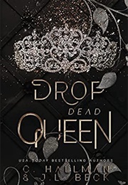 Drop Dead Queen (C. Hallman)