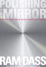 Polishing the Mirror (Ram Dass)