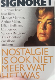 La Nostalgia N'est Plus Ce Qu'elle Était (Simone Signoret)