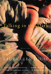 Talking in the Dark (Laura Glen Louis)
