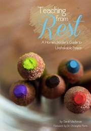 Teaching From Rest (Sarah Mackenzie)