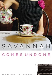 Savannah Comes Undone (Denise Hildreth)
