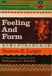 Feeling and Form (Suzanne K. Langer)
