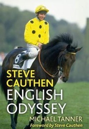 Steve Cauthen: English Odyssey (Michael Tanner)