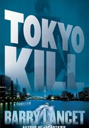 Tokyo Kill (Barry Lancet)