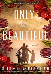 Only the Beautiful (Susan Meissner)