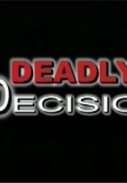 Deadly Decision (2005)
