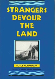 Strangers Devour the Land (Boyce Richardson)