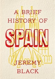 A Brief History of Spain (Jeremy Black)