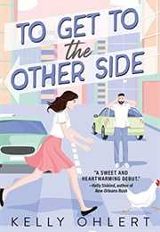 To Get to the Other Side (Kelly Ohlert)