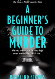 A Beginner's Guide to Murder (Rosalind Stopps)