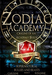Zodiac Academy: Supernatural Beasts and Bullies (Caroline Peckham)