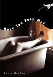 Have You Seen Me? (Laura Denham)