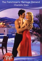 The Frenchman's Marriage Demand (Chantelle Shaw)