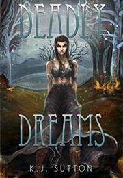 Deadly Dreams (K.J. Sutton)