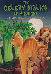 The Celery Stalks at Midnight (James Howe)