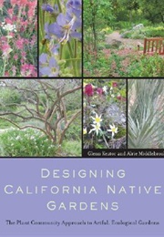 Designing California Native Gardens (Glenn Keator)