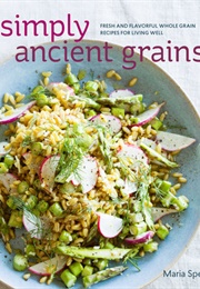 Simply Ancient Grains (Maria Speck)