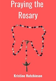 Praying the Rosary (Kristine Hutchinson)
