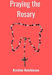 Praying the Rosary (Kristine Hutchinson)