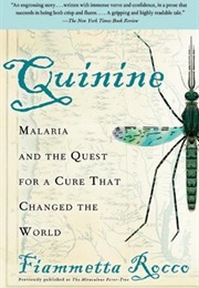 Quinine: Malaria and the Quest for a Cure That Changed the World (Fiammetta Rocco)