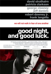 Good Night, and Good Luck (2005)