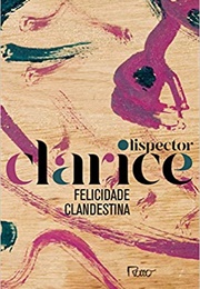 Felicidade Clandestina (Clarice Lispector)