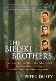 The Bielski Brothers (Peter Duffy)