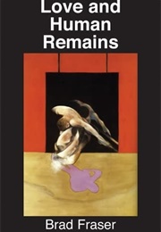 Love and Human Remains (Brad Fraser)