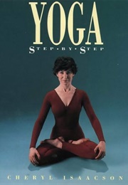 Yoga Step-By-Step (Cheryl Isaacson)