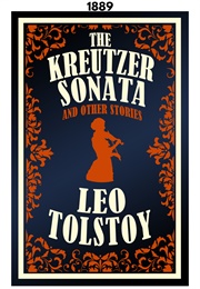The Kreutzer Sonata (1889) (Leo Tolstoy)