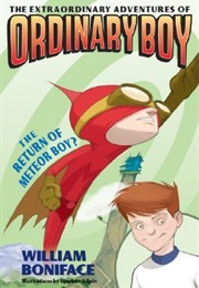 The Return of Meteor Boy? (William Boniface)