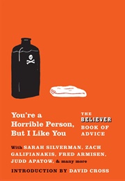 You're a Horrible Person, but I Like You (The Believer)