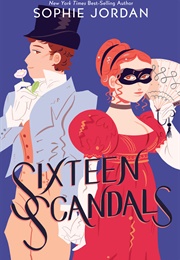 Sixteen Scandals (Sophie Jordan)