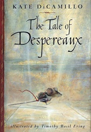 The Tale of Despereaux (Kate DiCamillo)
