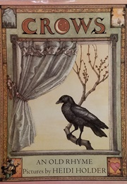 Crows: An Old Rhyme (Heidi Holder)