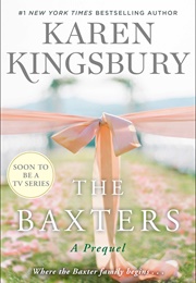 The Baxters (Karen Kingsbury)