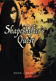 Shapeshifter's Quest (Dena Landon)