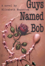 Guys Named Bob (Elizabeth Engstrom)