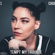 Tempt My Trouble (Bishop Briggs)