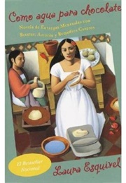 Like Water for Chocolate (Como Agua Para Chocolate) (Laura Esquivel)