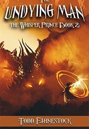 The Undying Man (Todd Fahnestock)