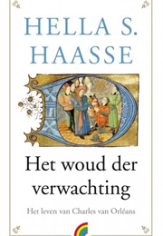 Het Woud Der Verwachting (Hella Haasse)