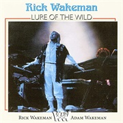 Rick Wakeman - Lure of the Wild